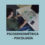 PSICOSENSOMÉTRICA - PSICOLOGÍA