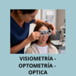 VISIOMETRÍA - OPTOMETRÍA - ÓTICA